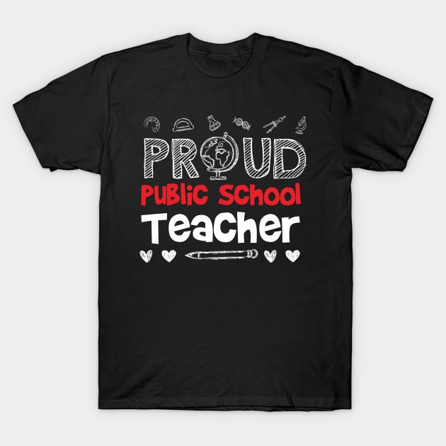 PROUD Public School TEACHER T-Shirt by equilebro